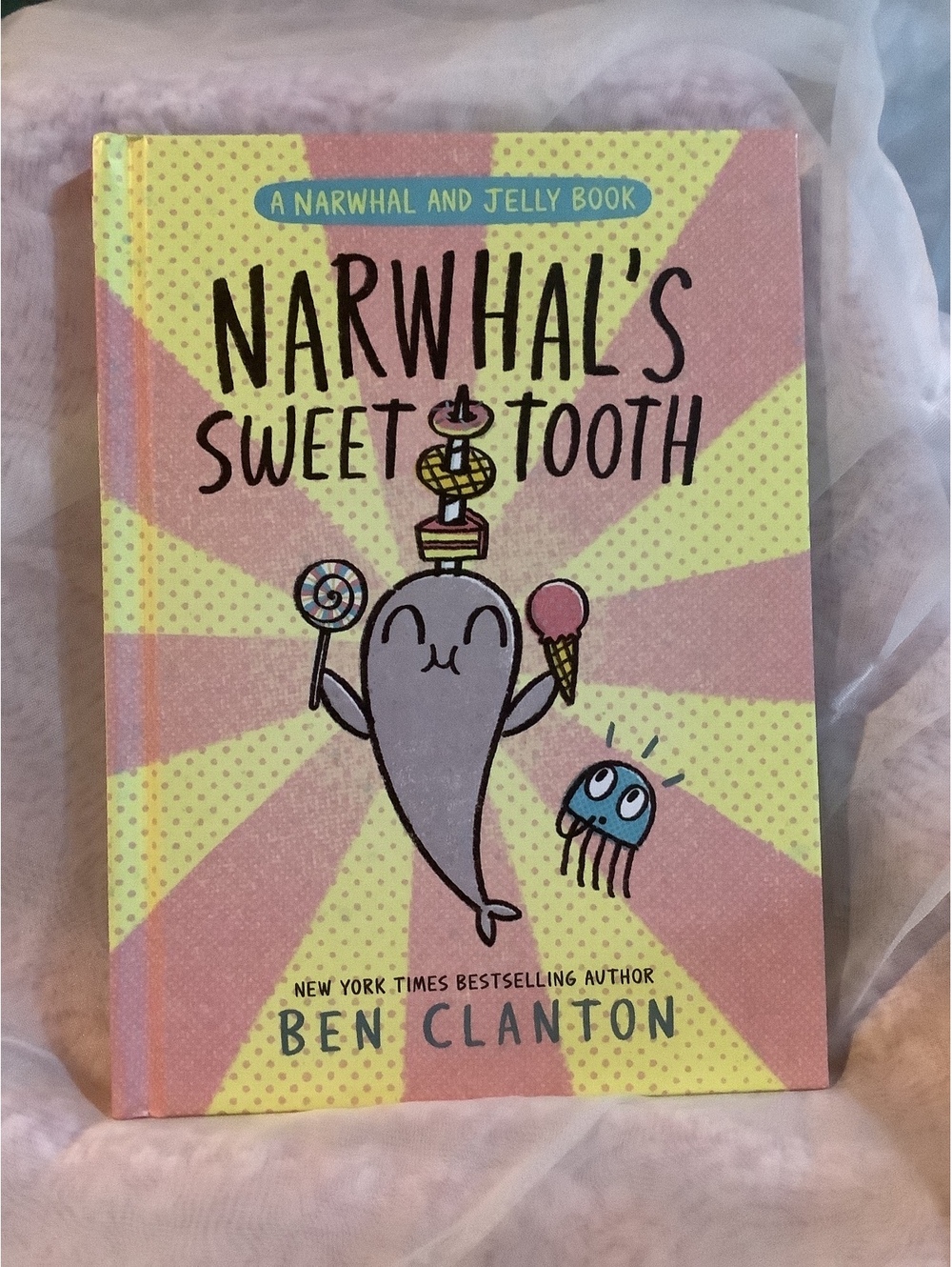 Narwhal's Sweet Tooth by Ben Clanton - Hardcover Children's Book